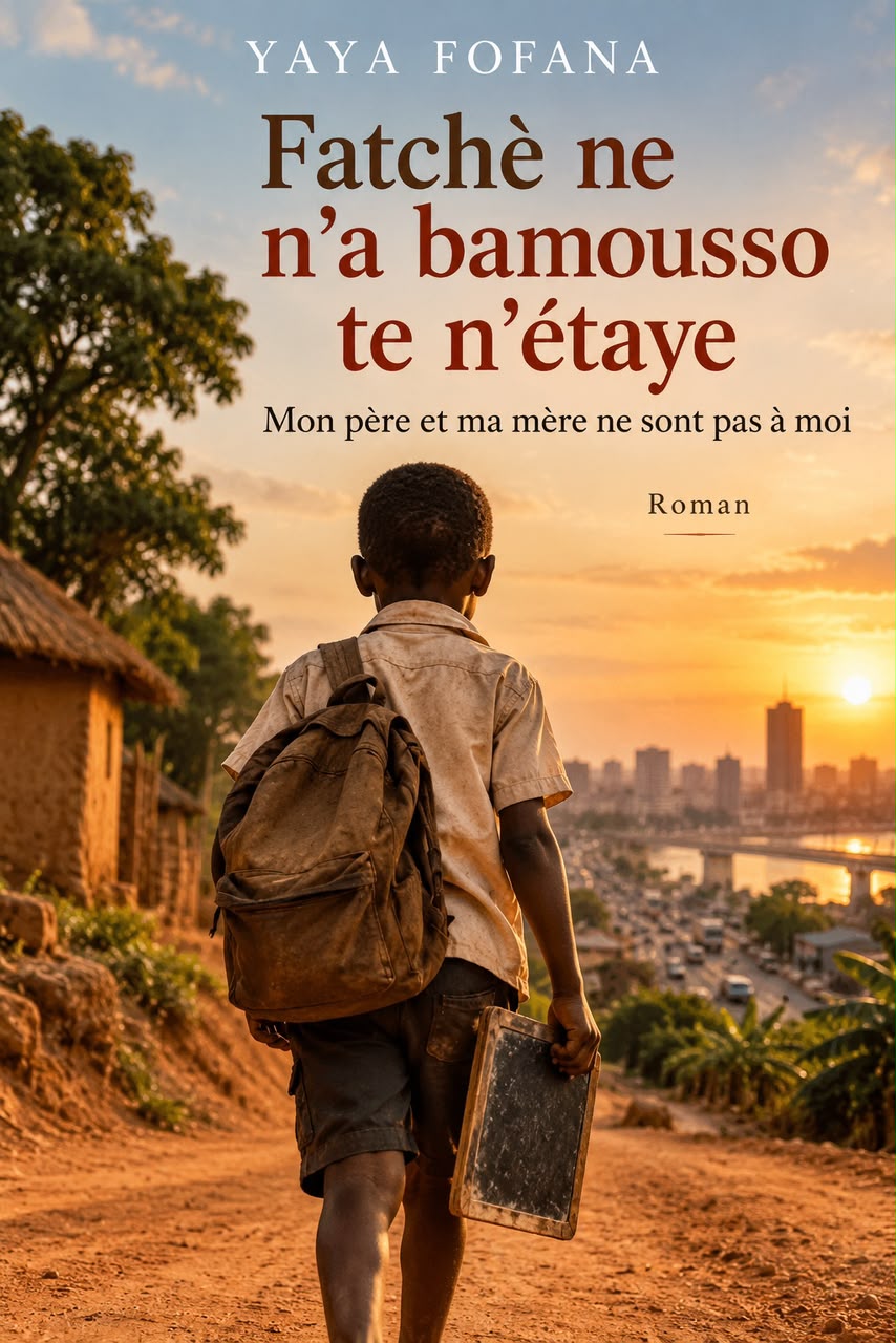 IL CHOISIT L’ÉCOLE, SON PÈRE LE RENIE : YAYA FOFANA RACONTE LE COMBAT DE MOUADOU